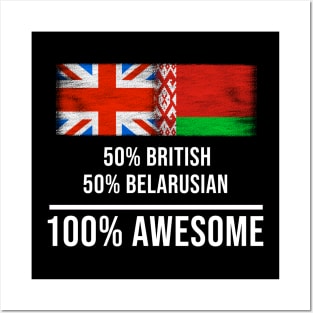 50% British 50% Belarusian 100% Awesome - Gift for Belarusian Heritage From Belarus Posters and Art